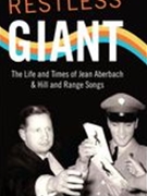Restless Giant : The Life and Times of Jean Aberbach and Hill and Range Songs.
