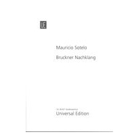 Bruckner Nachklang : Für Orchester (2014).