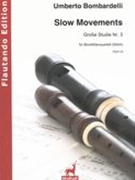 Slow Movements - Grosse Studie Nr. 3 : Für Blockflötenquartett (SSAA) (2007).
