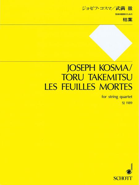 Feuilles Mortes : For String Quartet / arranged by Toru Takemitsu.