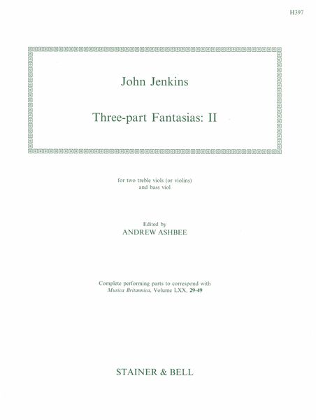 Three-Part Fantasias. Set 2 : For Two Treble Viols (Or Violins) and Bass Viol.