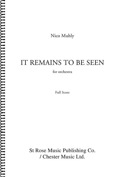 It Remains To Be Seen : For Orchestra (2006).