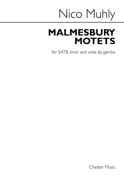 Malmesbury Motets : For SATB Choir and Viola Da Gamba (2016).