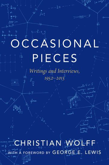 Occasional Pieces : Writings and Interviews, 1952-2013.