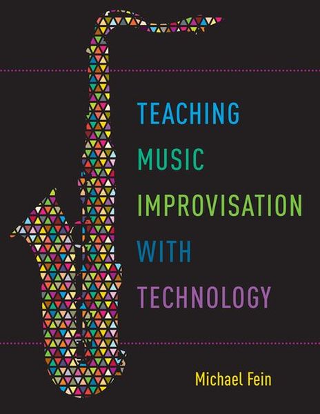 Teaching Music Improvisation With Technology.