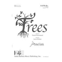 Trees : For SATB Chorus Divisi A Capella.
