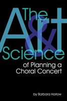 Art and Science of Planning A Choral Concert.