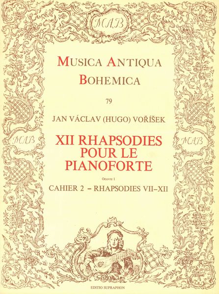 XII Rhapsodies, Op. 1 : Pour le Pianoforte, Cahier 2 (Rhapsodies VII - XII).