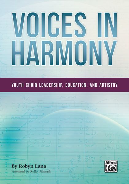 Voices In Harmony : Youth Choir Leadership, Education, and Artistry.