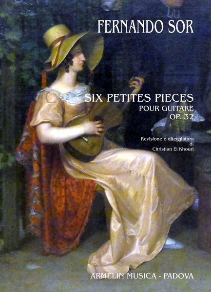 Six Petites Pieces, Op. 32 : Pour Guitare / edited by Christian El Khouri.