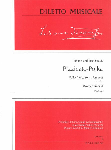 Pizzicato - Polka : Polka Francaise (L.Fassung) O.Op. / (Norbert Rubey).