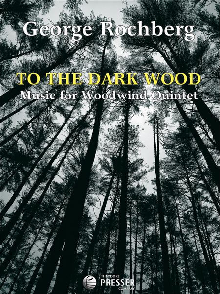 To The Dark Wood : Music For Woodwind Quintet.