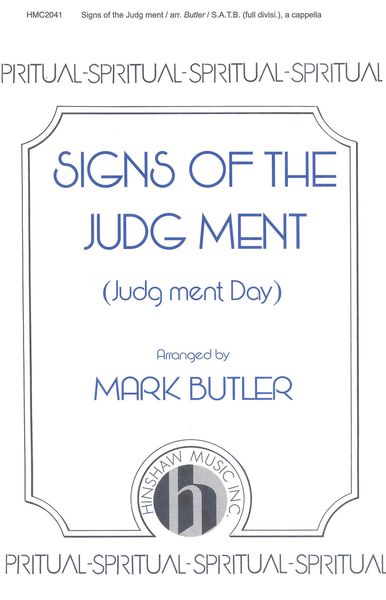 Signs of The Judg Ment (Judg Ment Day) : For SATB Chorus.