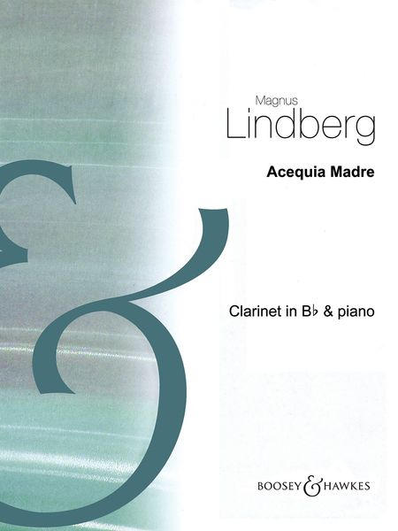 Acequia Madre : For Clarinet In B Flat and Piano.