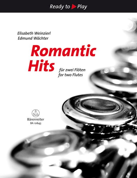 Romantic Hits : For Two Flutes / arranged by Elisabeth Weinzierl and Edmund Wächter.