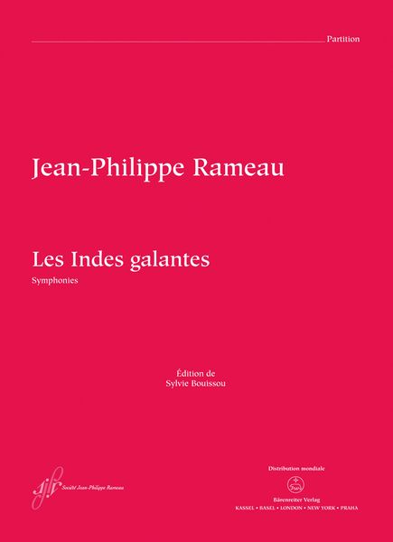 Les Indes Galantes : Symphonies / edited by Sylvie Bouissou.