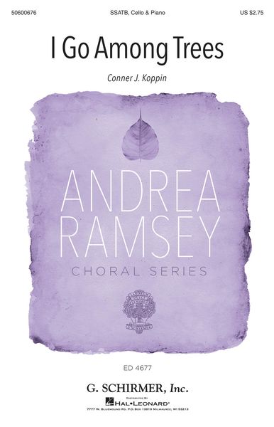 I Go Among Trees : For SATB and Cello.