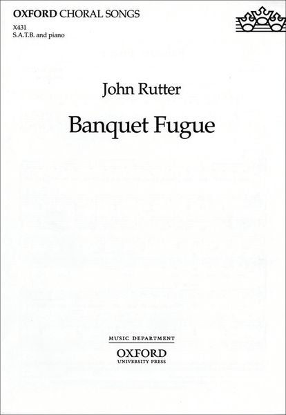 Banquet Fugue : For SATB and Piano, Or Piano, Bass and Drum Kit.