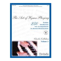 Art of Hymn Playing, Vol. 2 : Introductions, Free Accompaniments & Alternate Harmonizations.