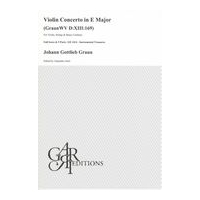 Violin Concerto In E Major, Graun WV D:XIII:169 / edited by Alejandro Garri.