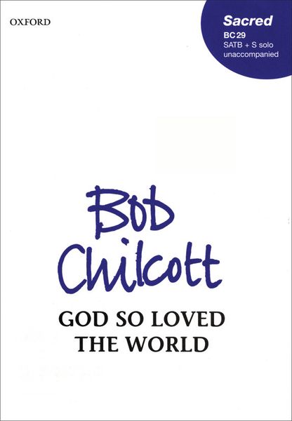God So Loved The World : For Soprano Solo and SATB A Cappella.