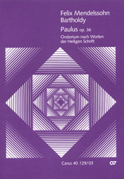 Paulus, Op. 36 : Oratorio On Text by Heiligen Schrift / Critical Ed. by R. Larry Todd.