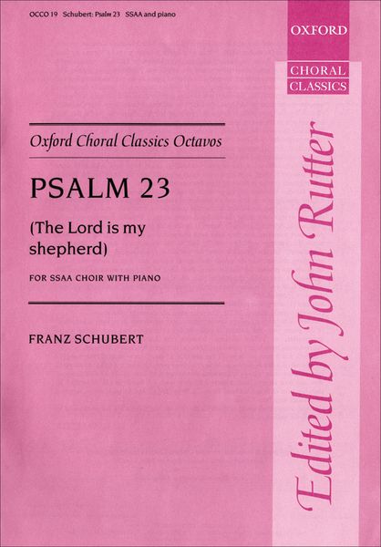 Psalm 23 (The Lord Is My Shepherd) : For SSAA and Piano / Ed. John Rutter.