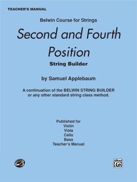 Belwin String Builder : Second and Fourth Position - Teachers' Manual.