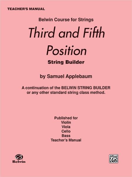 Belwin String Builder : Third and Fifth Position - Teachers' Manual.