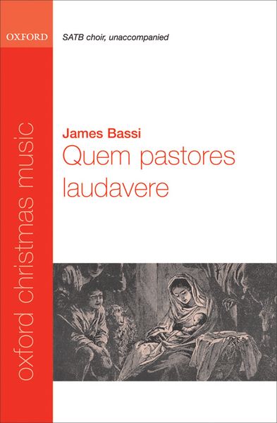 Quem Pastores Laudavere : For SATB A Cappella.