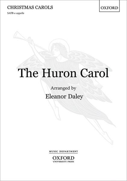 Huron Carol : For SATB A Cappella.