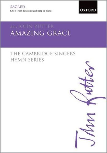 Amazing Grace : For SATB Divisi and Harp Or Piano / arr. John Rutter.