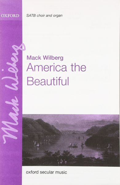 America The Beautiful : For SATB and Organ Or Orchestra / arr. Mack Wilberg.
