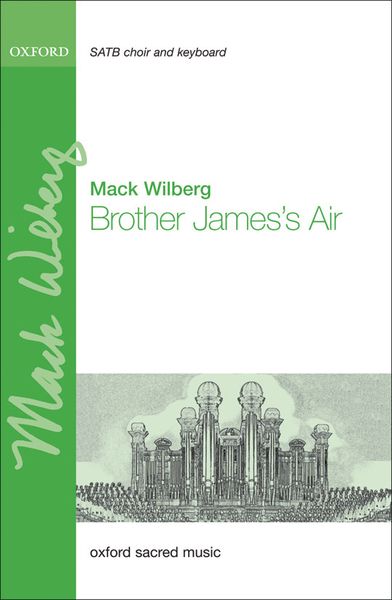 Brother James's Air : For SATB and Piano Or Orchestra / arr. Mack Wilberg.