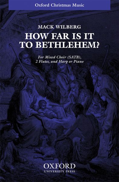 How Far Is It To Bethlehem? : For SATB, 2 Flutes and Harp Or Piano / arr. Mack Wilberg.