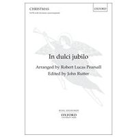 In Dulci Jubilo : For SATB Divisi A Cappella / arr. John Rutter.