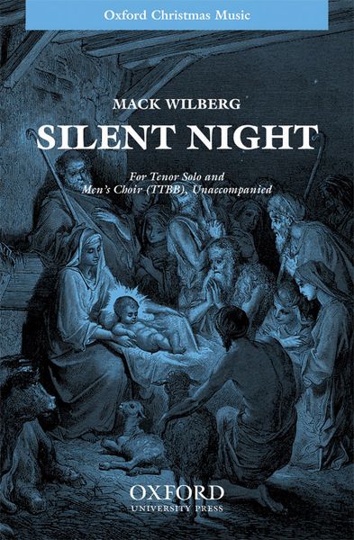 Silent Night : For Tenor Soloist and TTBB Choir A Cappella / arr. Mack Wilberg.