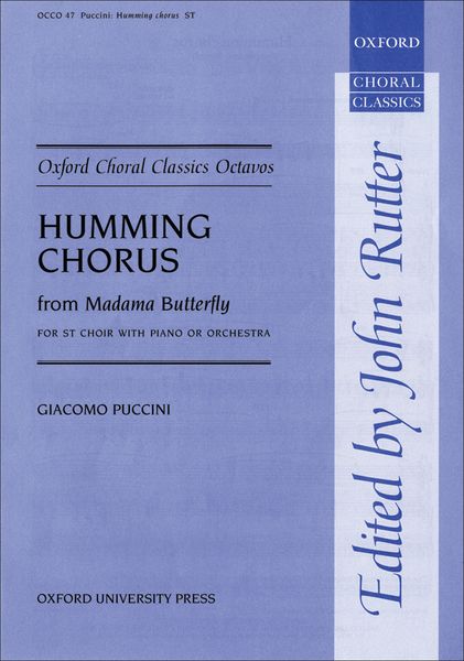 Humming Chorus From Madama Butterfly : For St Choir With Piano Or Orchestra / Ed. John Rutter.