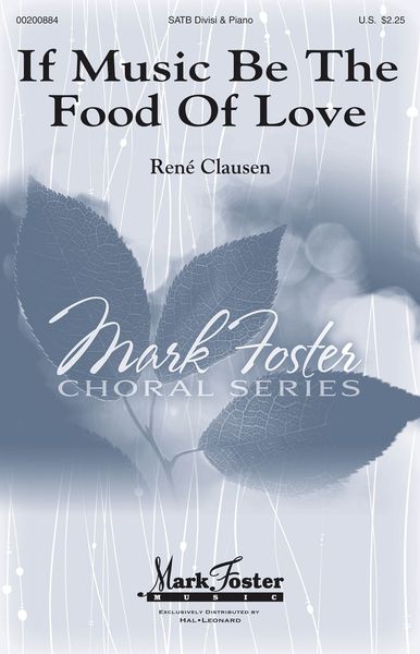 If Music Be The Food of Love : For SATB and Piano.