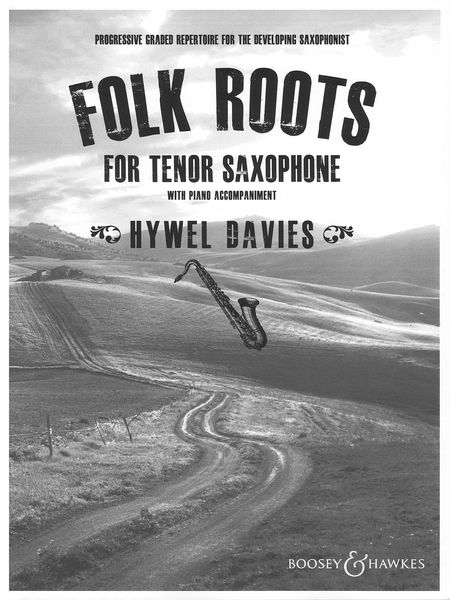 Folk Roots : For Tenor Saxophone With Piano Accompaniment.