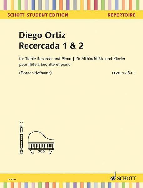 Recercada 1 & 2 : For Treble Recorder and Piano / edited by Maria Dorner-Hofmann.