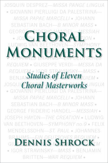 Choral Monuments : Studies of Eleven Choral Masterworks.