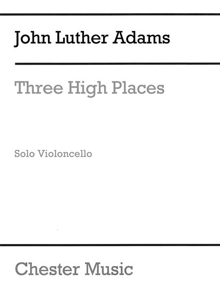 Three High Places : For Solo Violoncello.