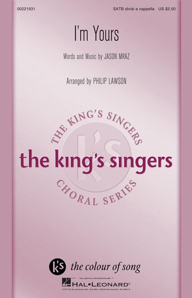 I'm Yours: The King's Singers Choral Series : For SATB Divisi A Cappella / arr. Philip Lawson.
