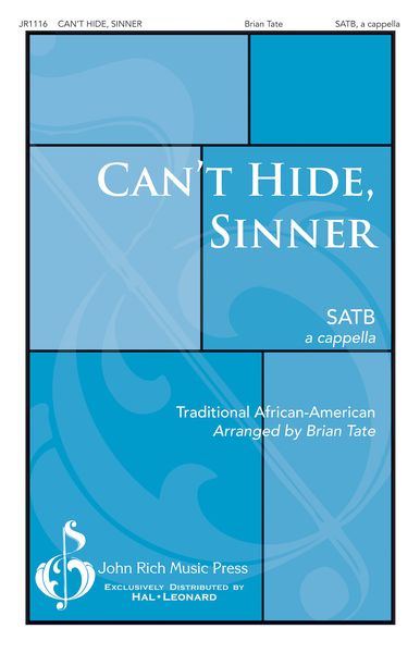 Can't Hide Sinner : For SATB / arr. Brian Tate.