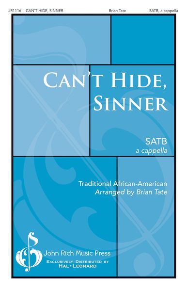 Can't Hide Sinner : For SATB / arr. Brian Tate.
