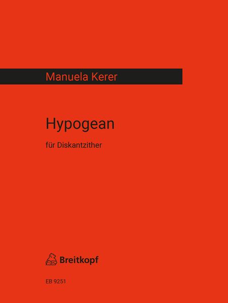 Hypogean : Für Diskantzither (2016).