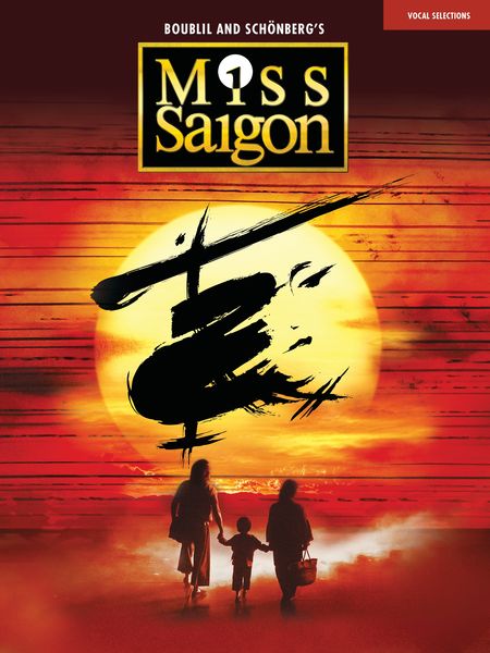 Miss Saigon : 2017 Broadway Edition.