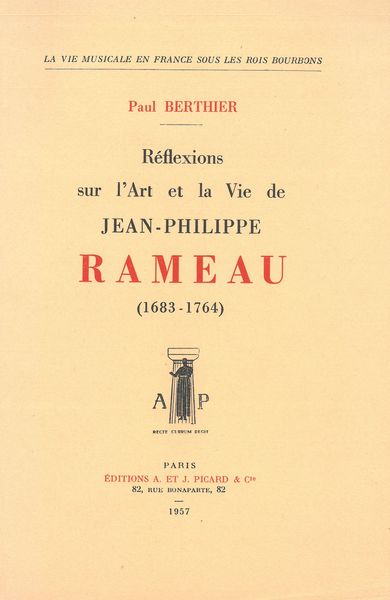 Réflexions Sur la Vie Et l'Art De la Vie De Jean-Philippe Rameau (1683-1764).