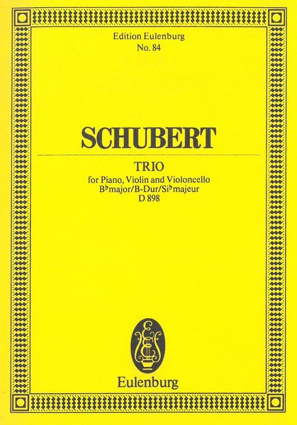 Trio In B Flat Major, D. 898 : For Violin, Cello and Piano.